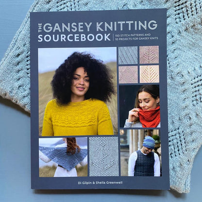 Di Gilpin & Sheila Greenwell The Gansey Knitting Sourcebook
